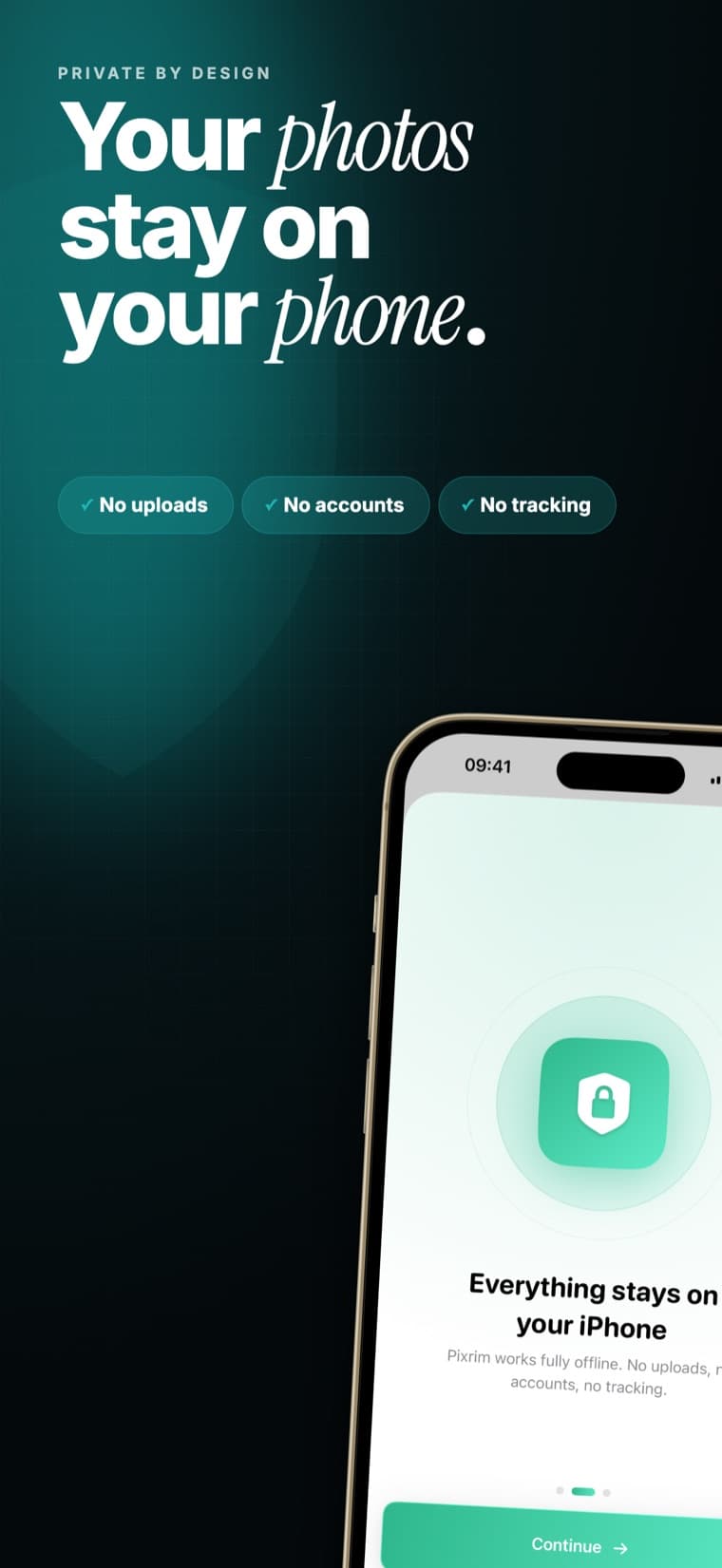 Pixrim privacy screen - everything stays on your iPhone, with no uploads, accounts, or tracking